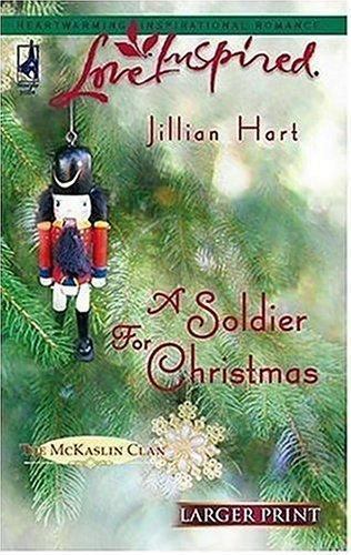 A Soldier for Christmas; The McKaslin Clan:- 0373812817, Jillian Hart, paperback