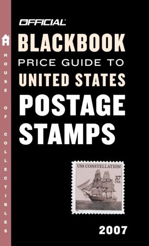 The Official Blackbook Price Guide to US Postage Stamps 2007, 29th Edition