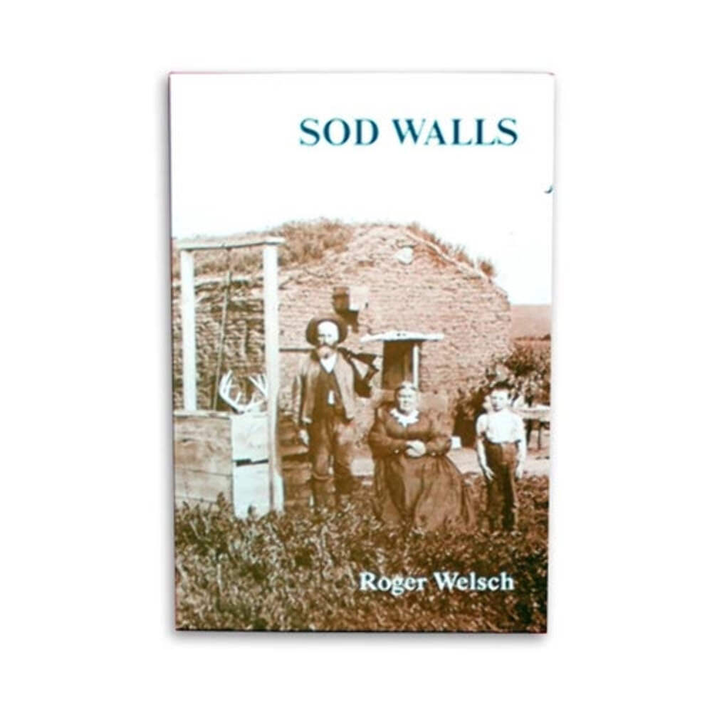 Sod Walls by Roger Welsch | Lee Booksellers