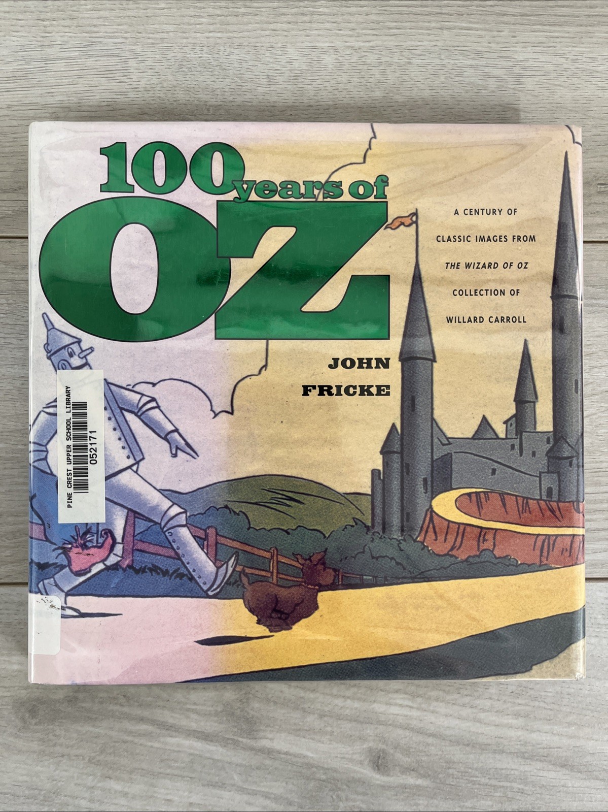 100 Years of Oz: A Century of Classic Images John Fricke Stewart Tabori Chang B4