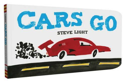 Cars Go – Board book By Light, Steve – GOOD