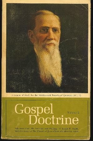 Gospel Doctrine, Volume 2: Selections from the Sermons and Writings of Josep…