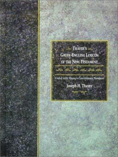 Thayer’s Grk-Eng Lex: Coded with Strong_s Concordance Numbers, , 9781565632097
