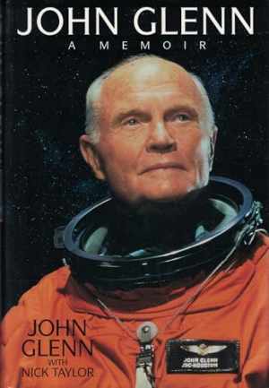 John Glenn: A Memoir – Hardcover, by Glenn John; Taylor Nick – Good
