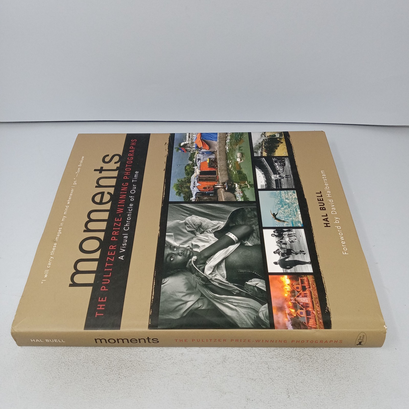 Moments: The Pulitzer Prize-Winning Photographs 2011 Tess Press HC by Hal Buell