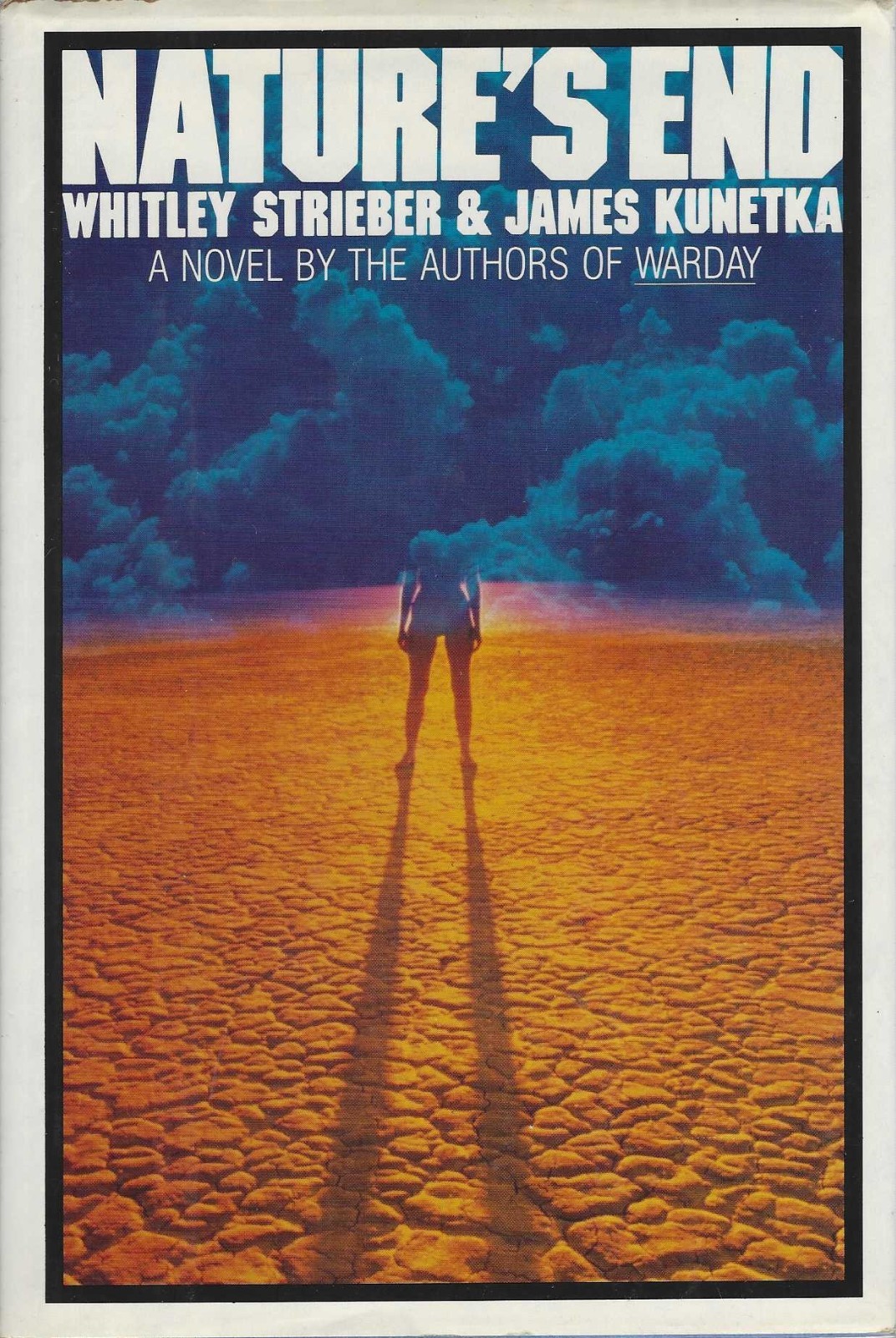 Nature’s End: The Consequences of the Twentieth Century by Whitley Strieber-1986