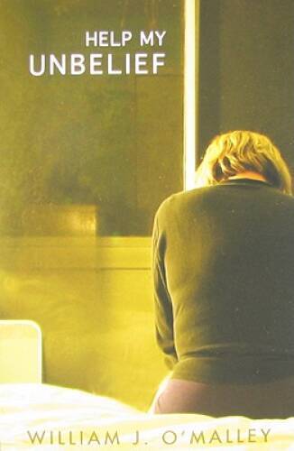 Help My Unbelief – Paperback By William J – GOOD