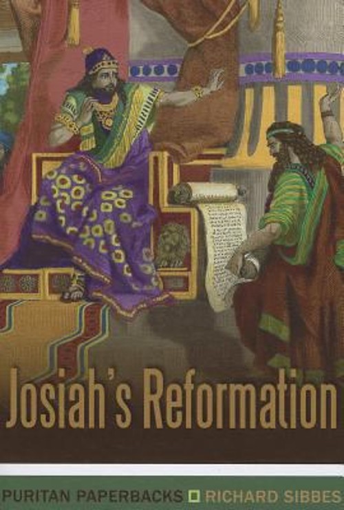 Josiah’s Reformation Paperback Richard Sibbes
