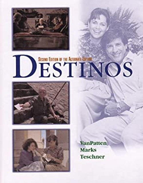 Destinos: Second Edition of the Alternate Edition Bill VanPatten