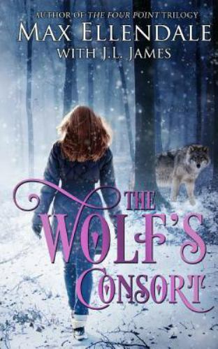 The Wolf’s Consort – paperback Ellendale, Max|James, J.L.|Miller, Victoria|K…