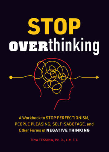 Stop Overthinking: A Workbook to Stop Perfectionism, People Pleasing, Sel – GOOD