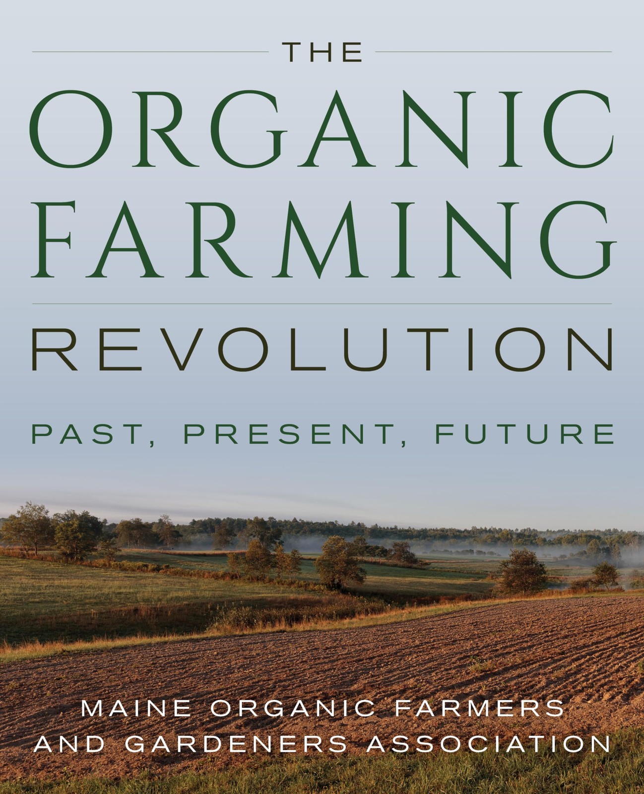 Organic Farming Revolution: Past, Present, Future – New Book