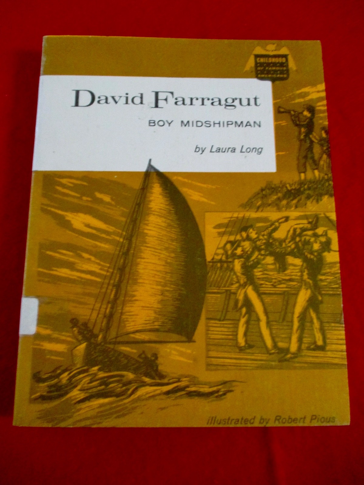 David Farragut : Boy Midshipman Childhood of Famous Americans 1962