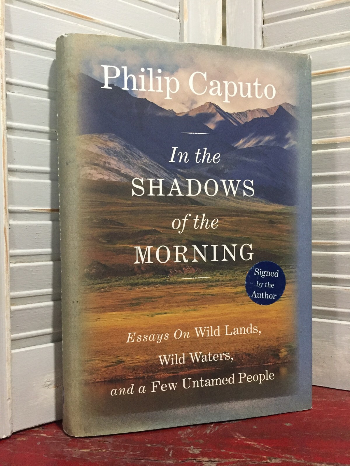 SIGNED – In the SHADOWS of the MORNING by Philip Caputo (2014-Hardcover)