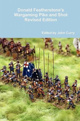 Donald Featherstone’s Wargaming Pike and Shot Revised Edition
