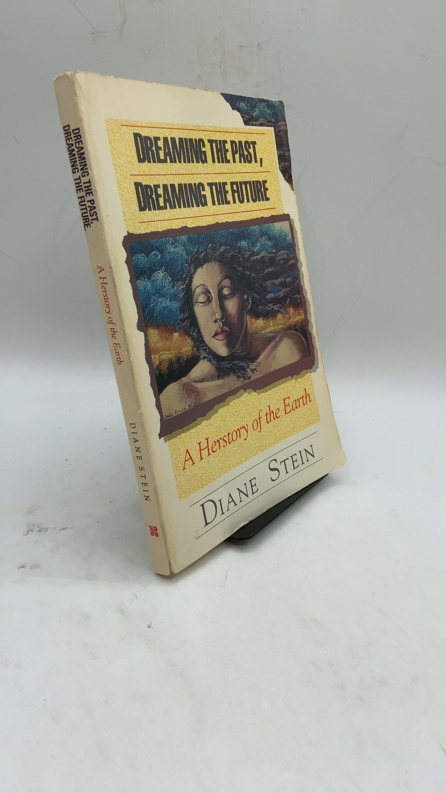 Dreaming the Past, Dreaming the Future: A Herstory of the Earth Diane Stein P…