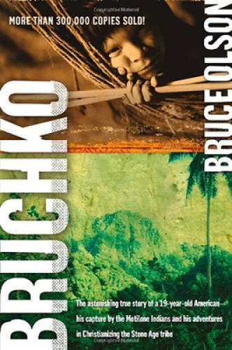 Bruchko: The Astonishing True Story of a 19-Year-Old American, His Captur – GOOD