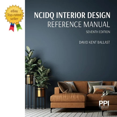 PPI NCIDQ Interior Design Reference Manual, 7th Edition―Includes Complete Covera