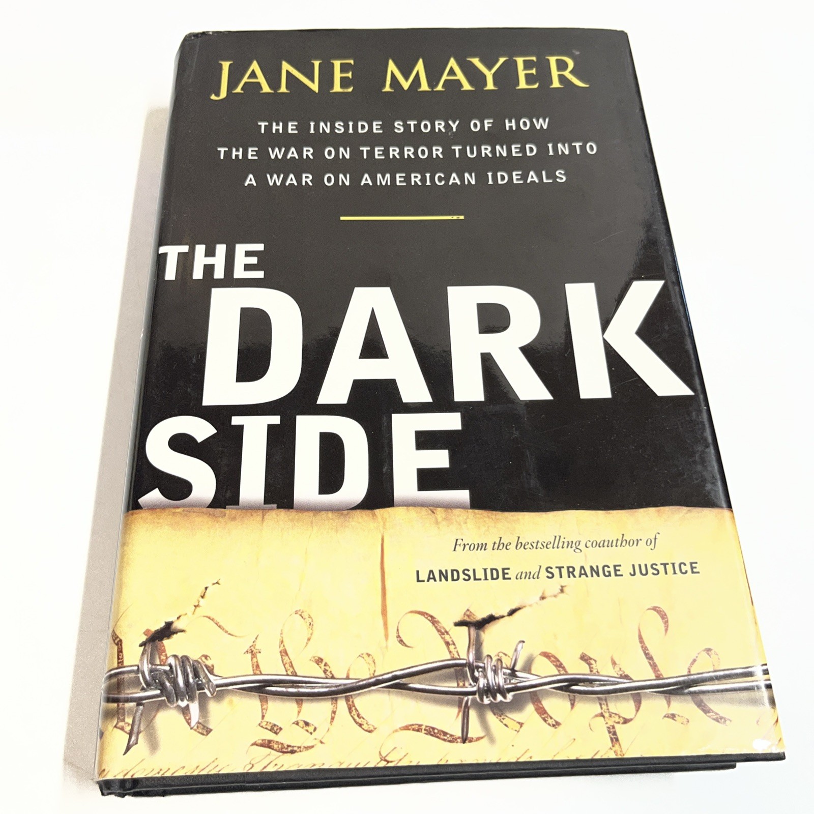 The Dark Side: Inside Story on the War of Terror, Jane Mayer, First Ed. HC DJ