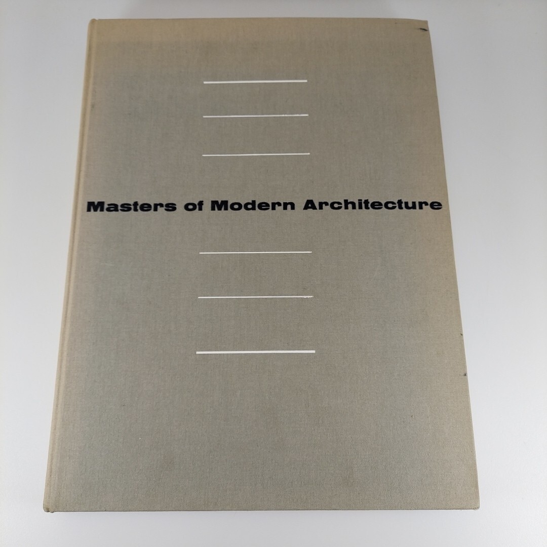 Masters of Modern Architecture, John Peter, 1958 George Braziller Inc. Illust HC