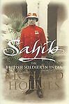 Sahib: The British Soldier in India 1750-1914 by Holmes, Richard