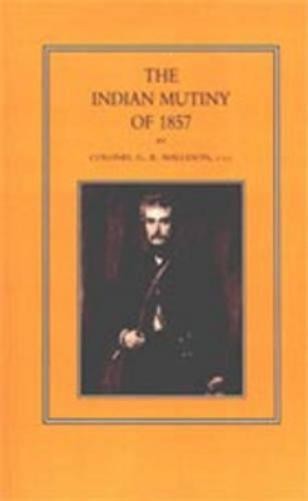 G. B. Malleson Indian Mutiny of 1857 (Hardback) (UK IMPORT)