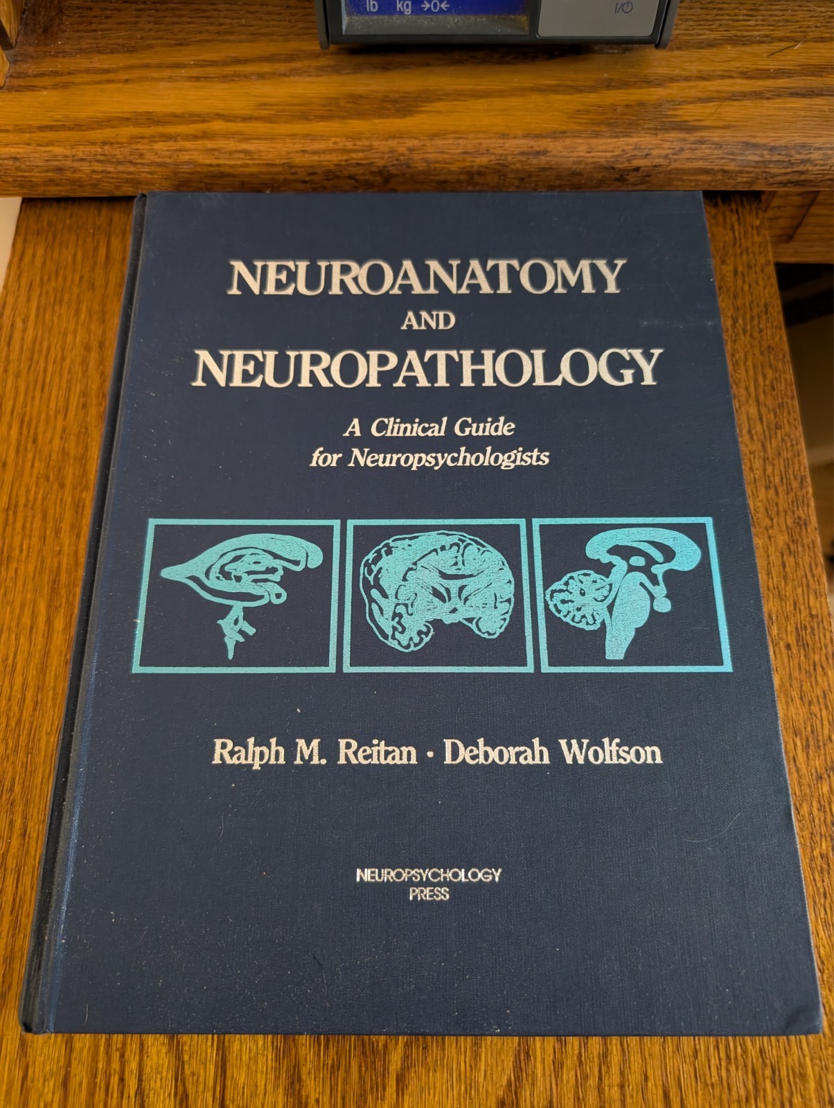 NEUROANATOMY AND NEUROPATHOLOGY: A CLINICAL GUIDE FOR By Ralph Reitan & Deborah