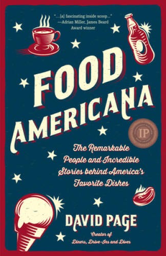 Food Americana: The Remarkable People and Incredible Stories behind – VERY GOOD
