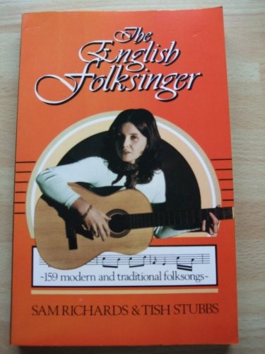 The English Folksinger: 159 modern …, Sam Richards &
