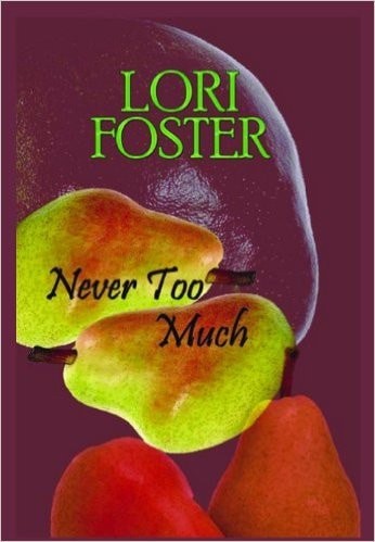 Never Too Much (Large Print), Lori Foster, Good Book