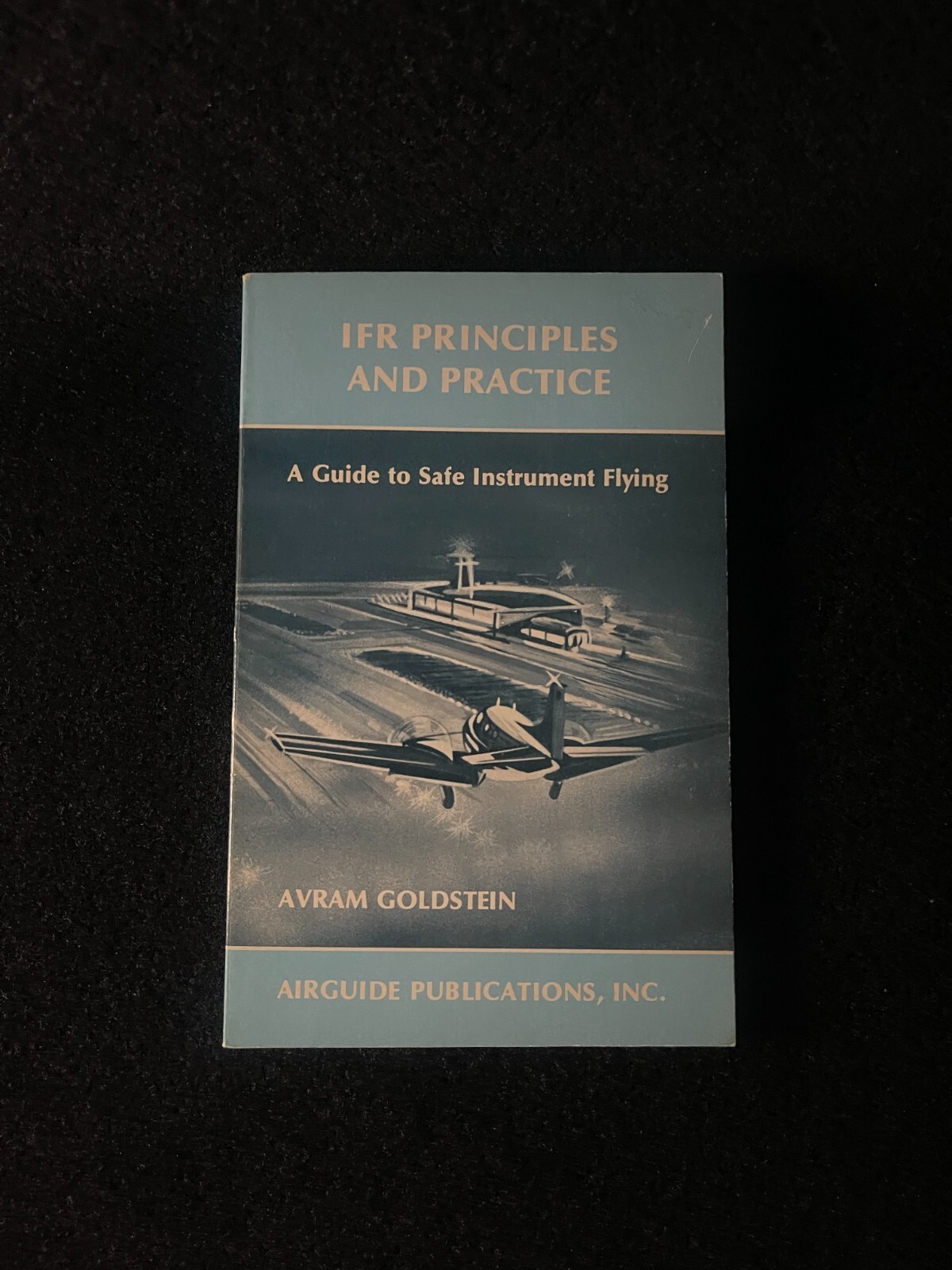IFR Principles and Practice: A Guide to Safe Instrument Flying (Paperback)