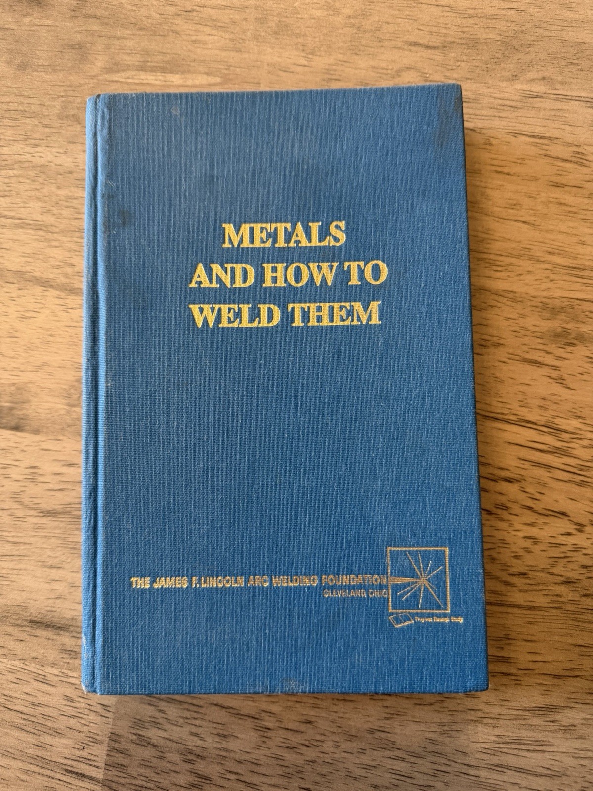 Metals and How to Weld Them Hardcover Book Second Edition 392 Pages 1990