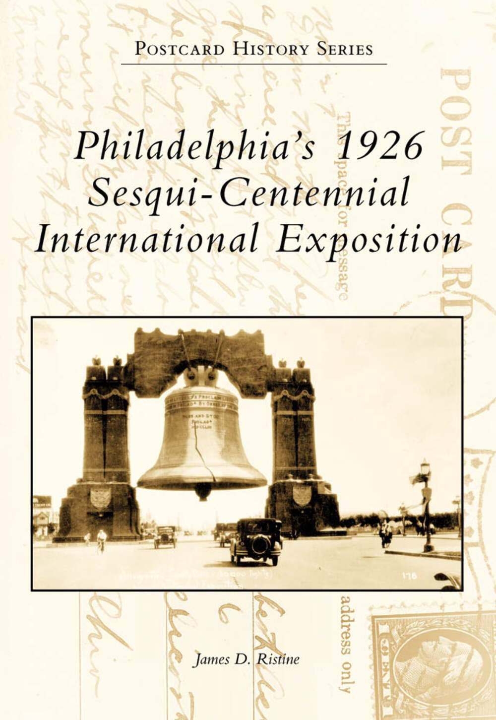 NEW Arcadia Publishing Philadelphia’s 1926 Sesqui-Centennial International Expos