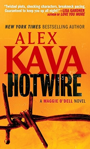HOTWIRE (SPECIAL AGENT MAGGIE O’DELL SERIES) By Alex Kava **Mint Condition**