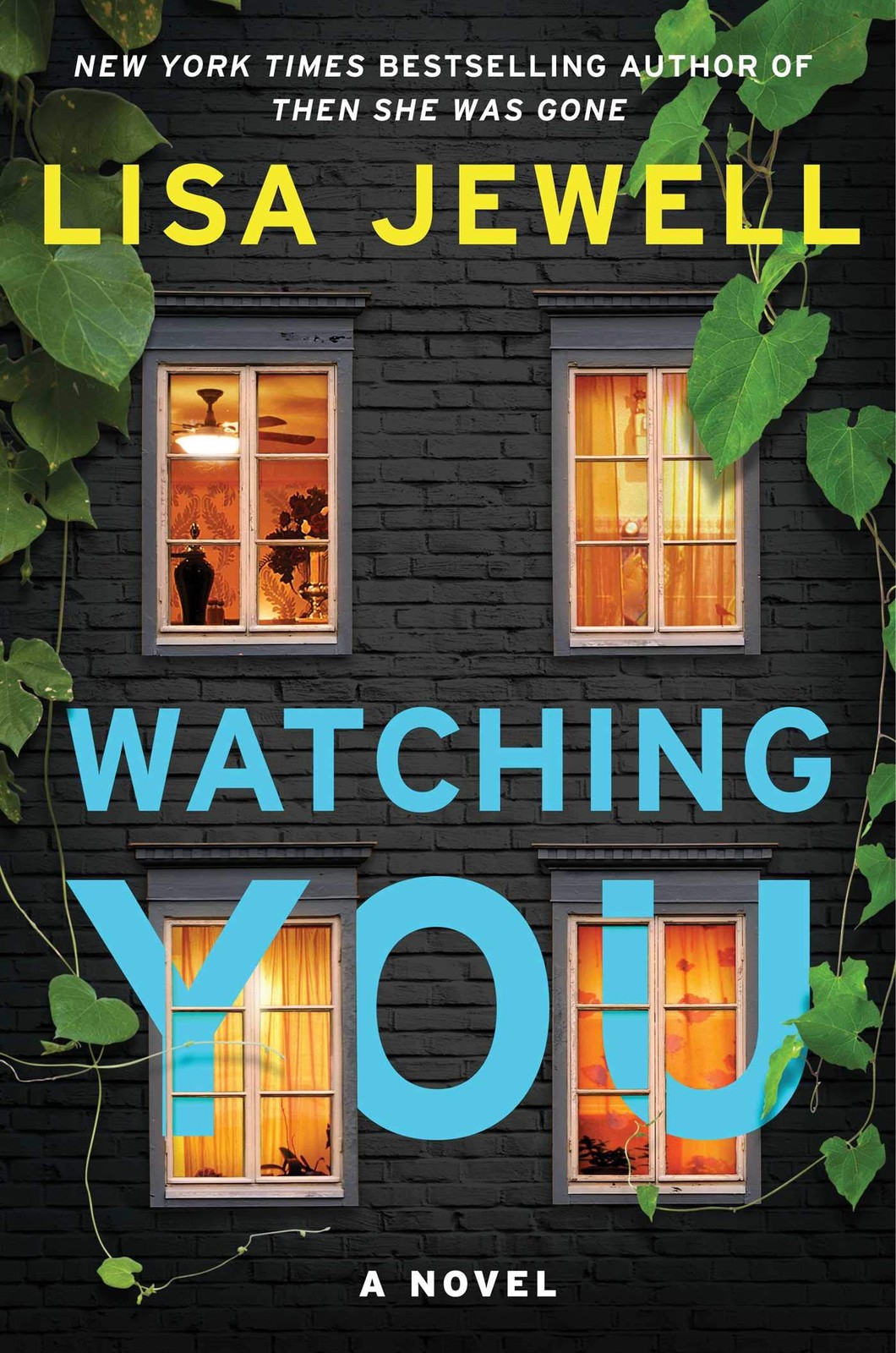 Watching You: A Novel