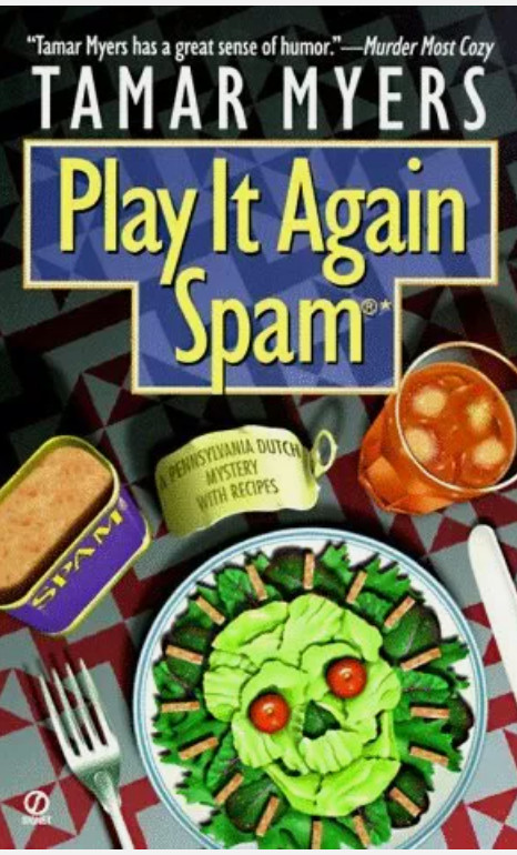 PLAY IT AGAIN, SPAM (PENNSYLVANIA DUTCH MYSTERY) By Tamar Myers -BRAND New