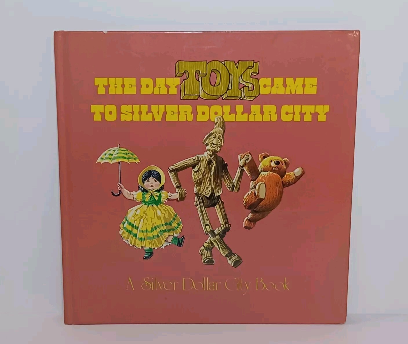 The Day Toys Came to Silver Dollar City By John Barrett Illustrated 1978 HC