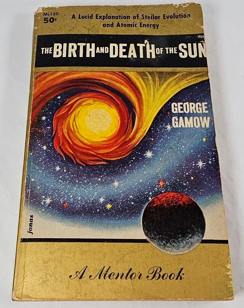 VTG Birth and Death of the Sun George Gamow 219 pages Mentor Books 1954