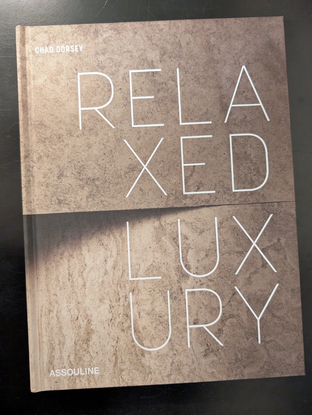 Relaxed Luxury: Relaxed Luxury