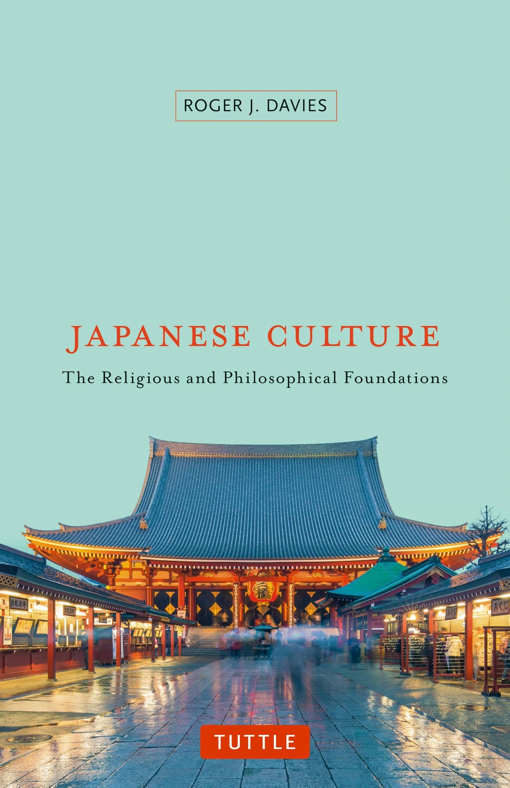 Japanese Culture: The Religious and Philosophical Foundations, Davies, Roger J.,