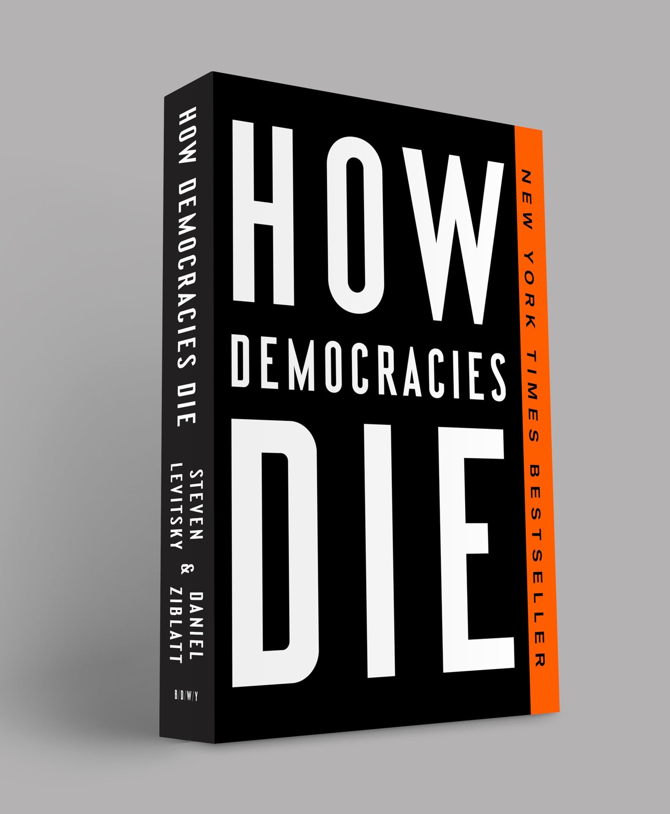 How Democracies Die – paperback Levitsky, Steven|Ziblatt, Daniel