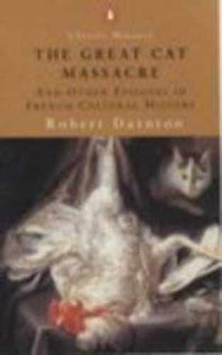 THE GREAT CAT MASSACRE: AND OTHER – Paperback, by Robert Darnton – Acceptable