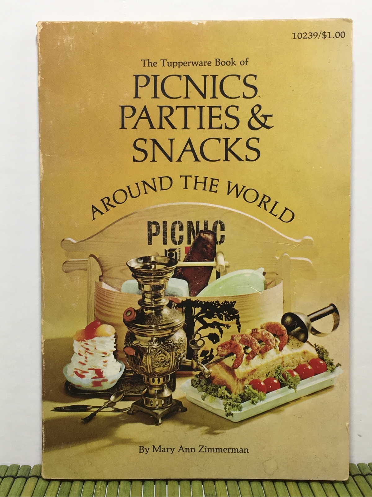 Tupperware Book of Picnics Parties & Snacks Around the World 1967 Zimmerman