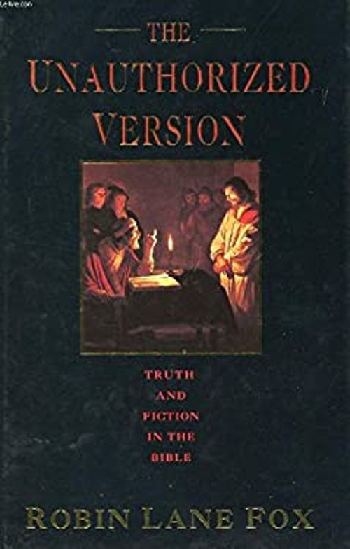 Unauthorized Version : Truth and Fiction in the Bible Hardcover R