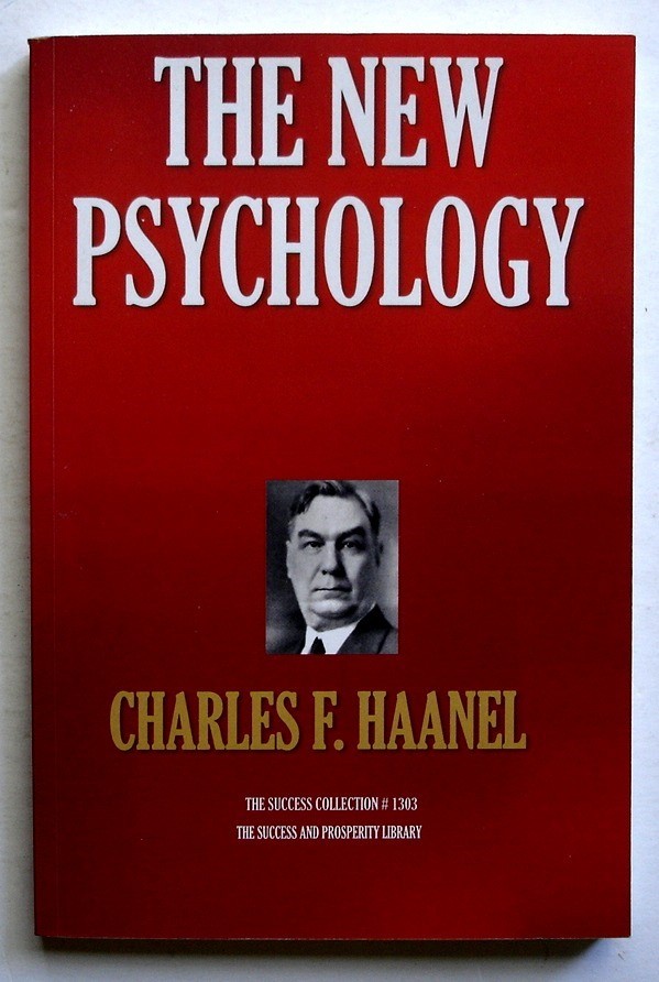 The New Psychology (Success Collection 1303), Charles F. Haanel