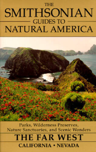 The Smithsonian Guides to Natural America: The Far West: California, – GOOD