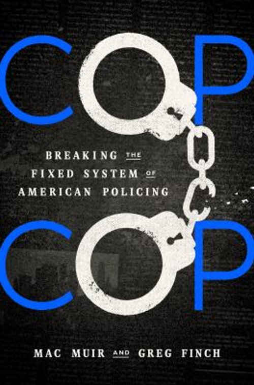 Cop Cop : Breaking the Fixed System of American Policing Greg, Mu