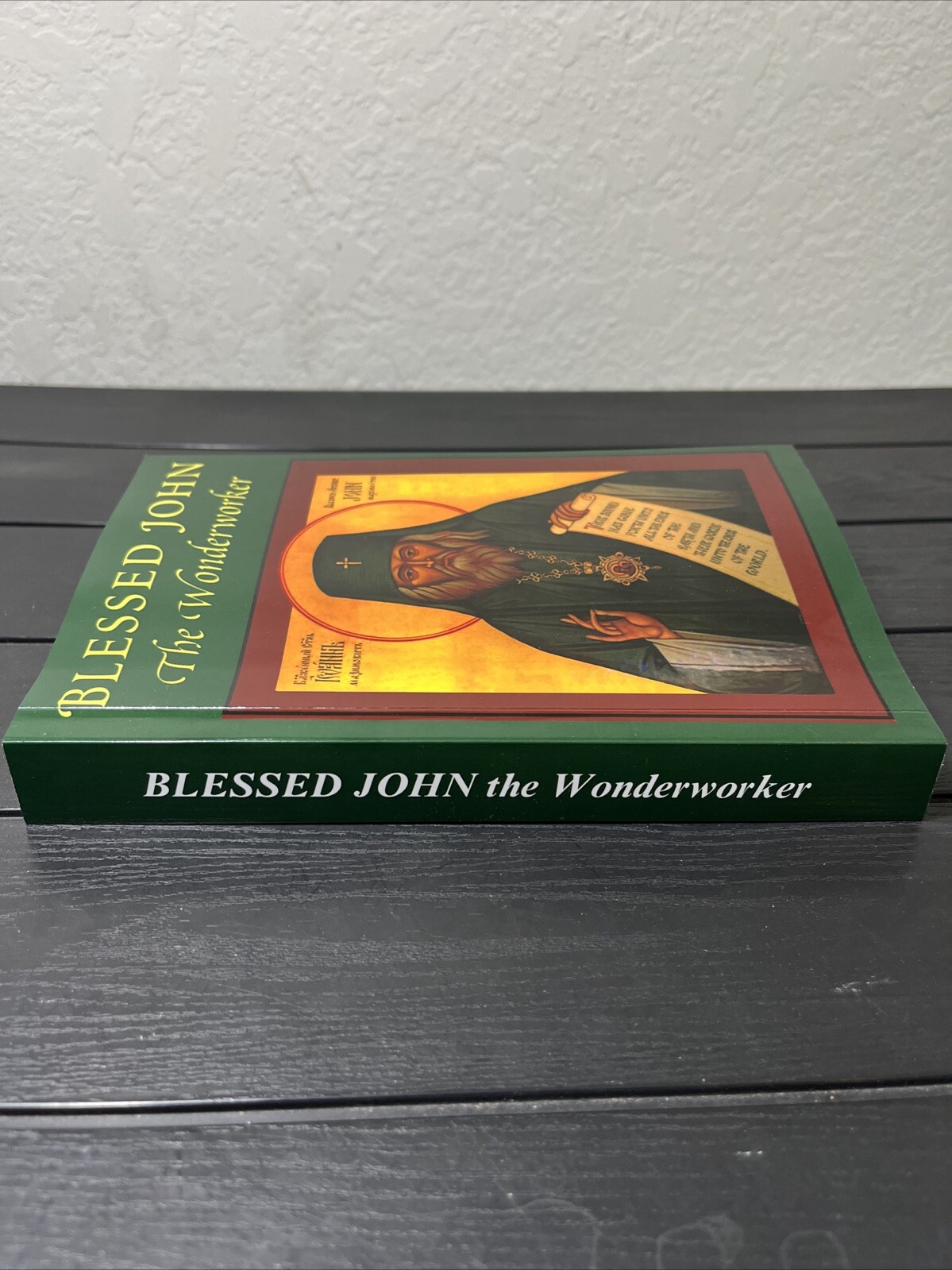 Blessed John the Wonderworker by Seraphim Rose and Abbot Herman, PB, reprint,New