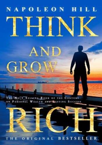 Think and Grow Rich – Paperback By Hill, Napoleon – GOOD