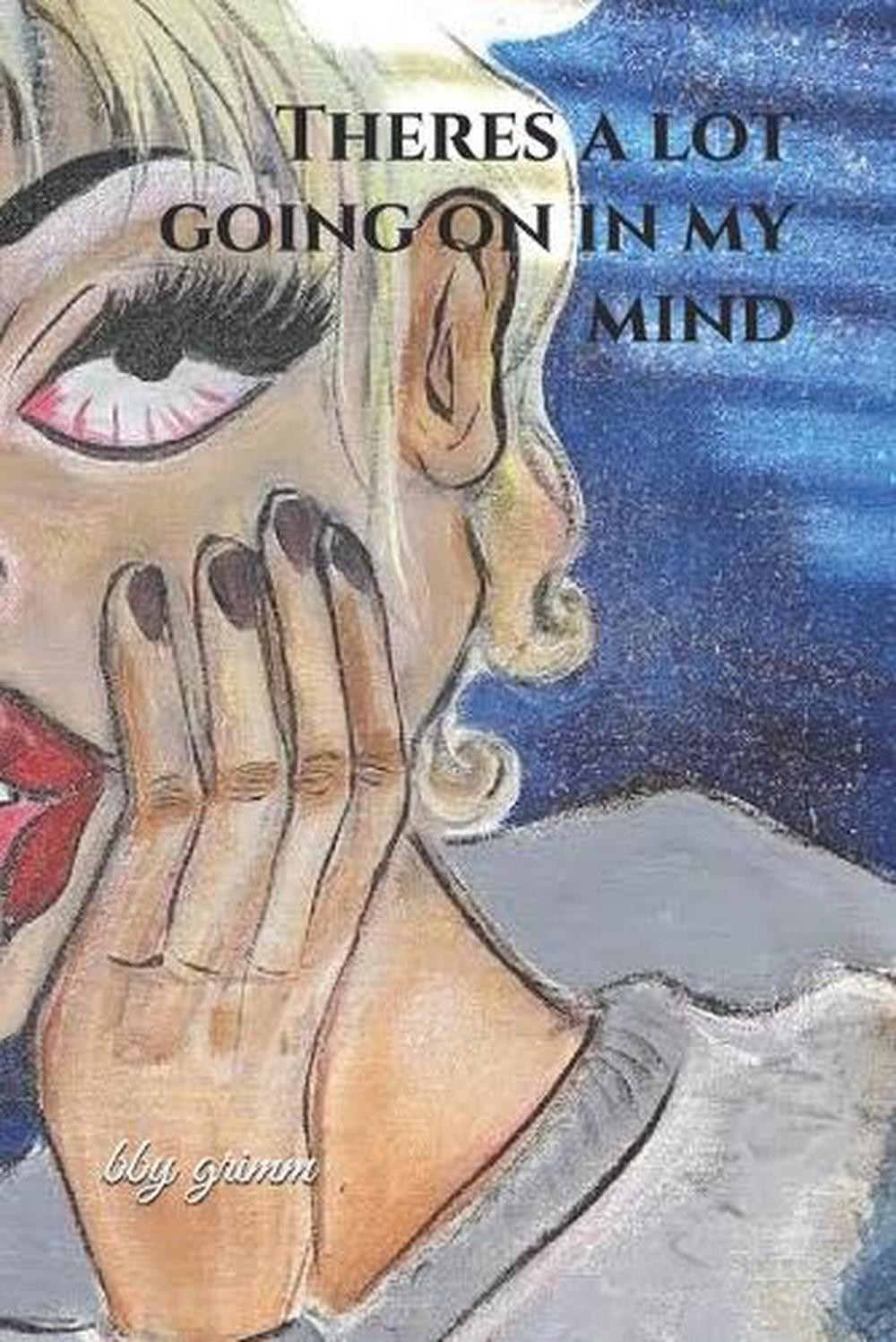 Theres a lot going on in my mind by All the Dumb Mother Fucks X. (English) Paper